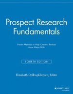 Prospect Research Fundamentals 4th Edition - Proven Methods to Help Charities Realize More Major Gifts