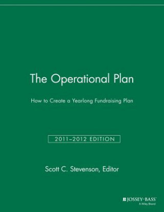 Operational Plan - How to Create a Yearlong Fundraising Plan - 2011/2012 Edition