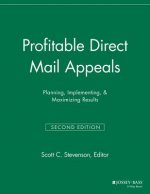 Profitable Direct Mail Appeals - Planning, Implementing, & Maximizing Results, 2nd Edition