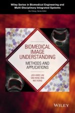 Biomedical Image Understanding - Methods and Appliations