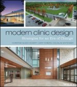 Modern Clinic Design - Strategies for an Era of Change