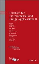 Ceramics for Environmental and Energy Applications  II - Ceramic Transactions Volume 246