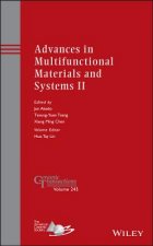 Advances in Multifunctional Materials and Systems II - Ceramic Transactions Volume 245