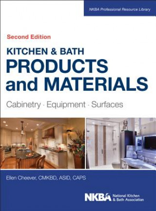 Kitchen & Bath Products and Materials - Cabinetry,  Equipment, Surfaces 2e