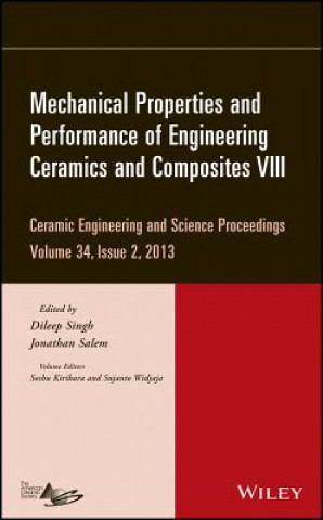 Mechanical Properties and Performance of Engineeri ng Ceramics and Composites VIII - Ceramic Engineer ing and Science Proceedings, Volume 34 Issue 2