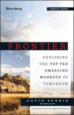 Frontier - Exploring the Top Ten Emerging Markets of Tomorrow