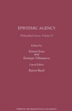 Philosophical Issues, Volume 23 - Epistemic Agency