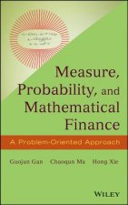 Measure, Probability, and Mathematical Finance - A Problem-Oriented Approach