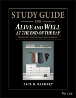 Study Guide for Alive and Well at the End of the Day - The Supervisor's Guide to Managing Safety in  Operations