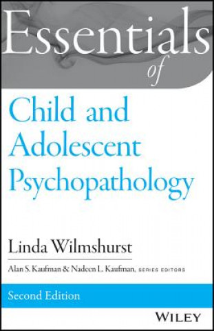 Essentials of Child and Adolescent Psychopathology 2e (Linda Wilmshurst)(Miękka)