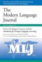 Modern Language Journal - Goals of Collegiate Learners and the Standards for Foreign Language Learning V 98 2014