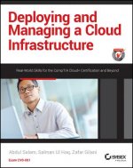 Deploying and Managing a Cloud Infrastructure - Real World Skills for the CompTIA Cloud+ Certification and Beyond -CV0-001