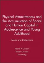 Physical Attractiveness and the Accumulation of Social and Human Capital in Adolescence and Young Adulthood - Assets and Distractions