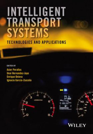 Intelligent Transport Systems - Technologies and Applications