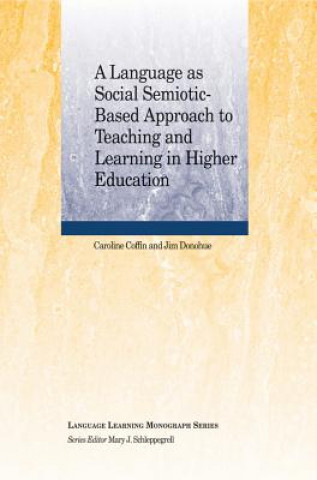 Language as Social Semiotic Based Approach to Teaching and Learning in Higher Education