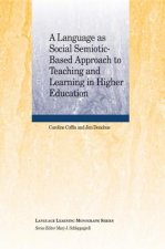 Language as Social Semiotic Based Approach to Teaching and Learning in Higher Education