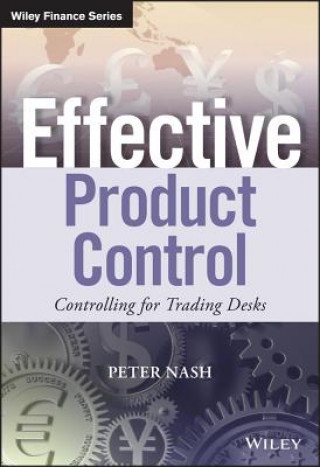 Effective Product Control - Controlling for Trading Desks