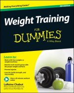Weight Training For Dummies 4e