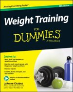 Weight Training For Dummies 4e