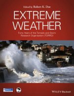Extreme Weather - Forty Years of the Tornado and Storm Research Organisation (TORRO)