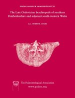 Special Papers in Palaeontology, Number 91, The Late Ordovician Brachiopods of Southern Pembrokeshire and Adjacent South-Western Wales