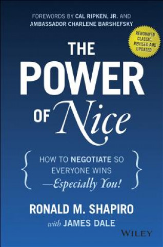 Power of Nice- How to Negotiate So Everyone Wins - Especially You! Revised and Updated
