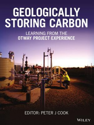 Geologically Storing Carbon - Learning from the Otway Project Experience