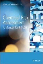 Chemical Risk Assessment - A Manual for REACH