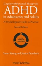 Cognitive-Behavioural Therapy for ADHD in Adolescents and Adults - A Psychological Guide to Practice 2e