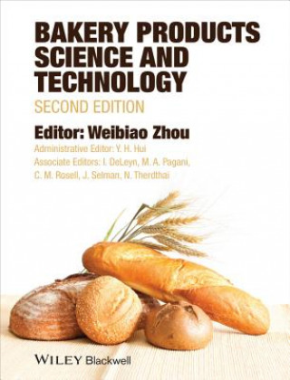 Bakery Products Science and Technology 2e (Weibiao Zhou)()