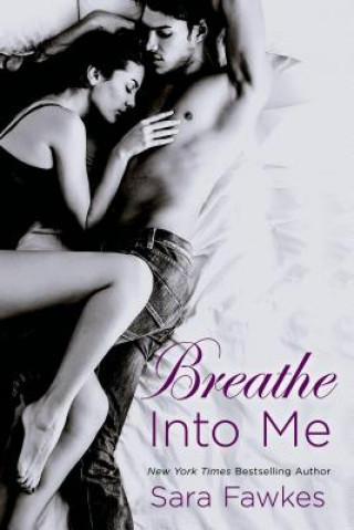 Breathe into Me