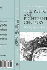 Concise Companion to the Restoration and Eightee nth Century