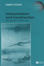 Interpretation and Construction - Art, Speech and the Law