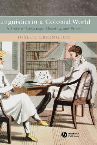 Linguistics in a Colonial World - A Story of Language, Meaning and Power