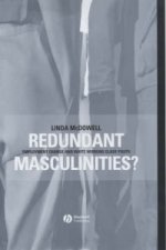 Redundant Masculinities? Employment change and White Working Class Youth