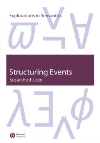 Structuring Events - A Study in the Semantics of Lexical Aspect