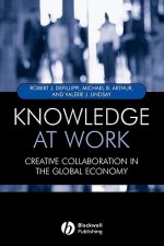 Knowledge at Work - Creative Collaboration in the Global Economy