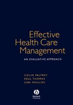 Effective Health Care Management - An Evaluative Approach