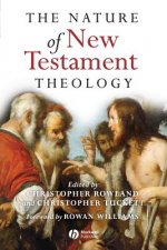 Nature of New Testament Theology: Essays in Honour of Robert Morgan