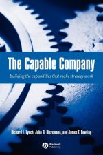 Capable Company - Building the Capabilites That Make Strategy Work