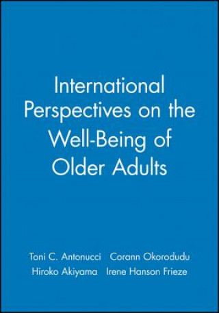 Journal of Social Issues: International Perspectives on the Well-Being of Older Adults Volume 58 Number 4 Winter 2002