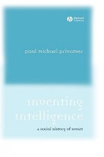 Inventing Intelligence: A Social History of Smart