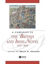 Companion to the British and Irish Novel 1945-20 00