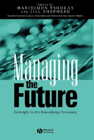 Managing the Future - Foresight in the Knowledge Economy