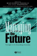 Managing the Future - Foresight in the Knowledge Economy