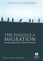 Politics of Migration - Managing Opportunity, Conflict and Change