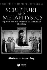 Scripture and Metaphysics - Aquinas and the Renewal of Trinitarian Theology