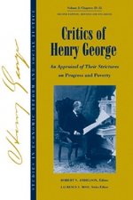 Critics of Henry George An Appraisal of Their Str- uctures on Progress and Poverty: Studies in Econo- nomic Reform Social Justice Second Edition Vol 2
