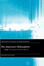 Midwest Studies in Philosophy Volume XXV111 - The American Philosophers