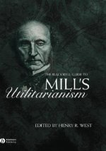 Blackwell Guide to Mill's Utilitarianism